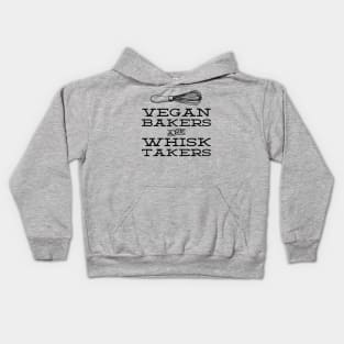 Vegan Bakers are Whisk Takers - Plant Based Baking (black text) Kids Hoodie